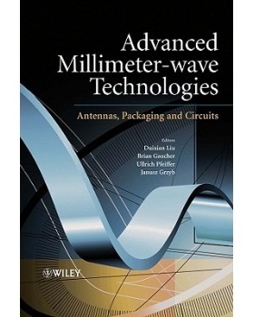 预订 Advance Millimeter-Wave Technologies- Antennas, Packaging and Circuits 高级毫米波技术：天线、封装与电路: 9780470996