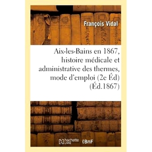 Histoire d’Emploi Aix Médicale 1867 Bains Eaux Mode 艾克斯莱班 Des Thermes Les 预订 年 Administrative