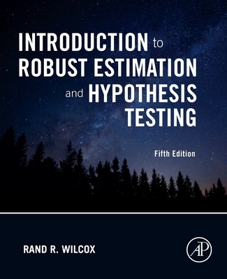 【预订】Introduction to Robust Estimation and Hypothesis Testing 9780128200988