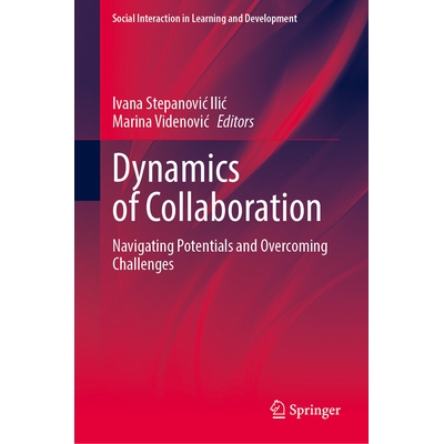 预订 Dynamics of Collaboration Navigating Potentials and Overcoming Challenges 协作动态：驾驭潜力与克服挑战 978303219893