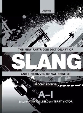 预订 The New Partridge Dictionary of Slang and Unconventional English 新《鹧鸪俚语与非传统英语词典》: 9780367570491