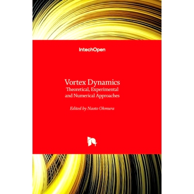 预订 Vortex Dynamics - Theoretical, Experimental and Numerical Approaches: Theoretical, Experimental and Numerical Appro
