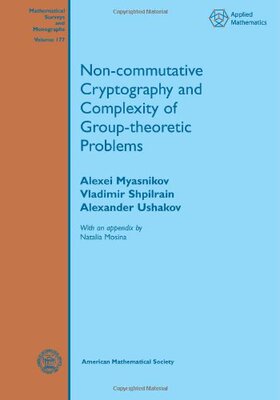 【预售】Non-commutative Cryptography and Complexity of Group-theoretic Problems