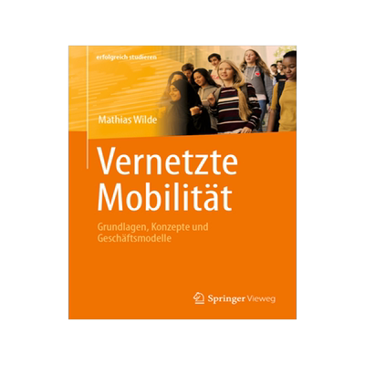 预订 Vernetzte Mobilität: Grundlagen, Konzepte Und Geschäftsmodelle