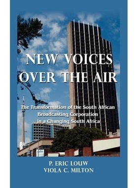 预订 New Voices Over the Air: The Transformation of the South African Broadcasting Corporation in a Changing South Afric