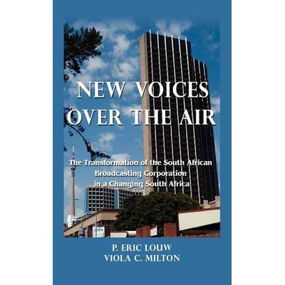预订 New Voices Over the Air: The Transformation of the South African Broadcasting Corporation in a Changing South Afric