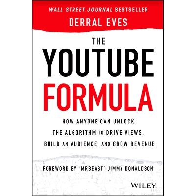 The Youtube Formula: How Anyone Can Unlock the Algorithm to Drive Views, Build An Audience, and Grow Revenue Youtube公