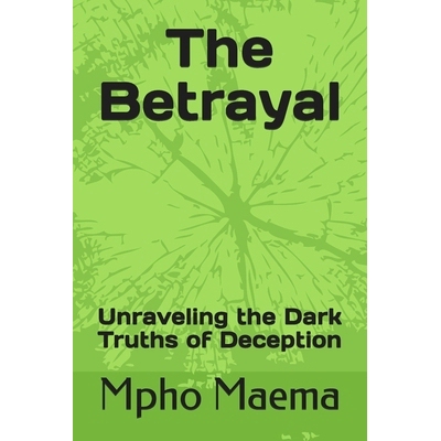 预订 The Betrayal: Unravel the Dark Truths of Deception: 9798334558953