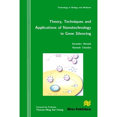 预订 Theory, Techniques and Applications of Nanotechnology in Gene Silencing 纳米技术在基因沉默中的理论、技术与应用: 978