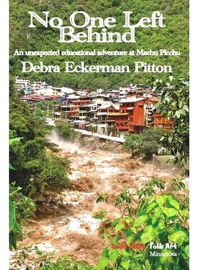 预订 No One Left Behind: An unexpected educational adventure at Machu Picchu: 9781732627482