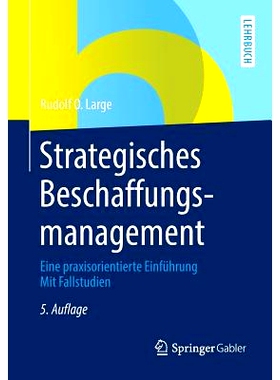 预订 Strategisches Beschaffungsmanagement: Eine praxisorientierte Einführung Mit Fallstudien: 9783834941831