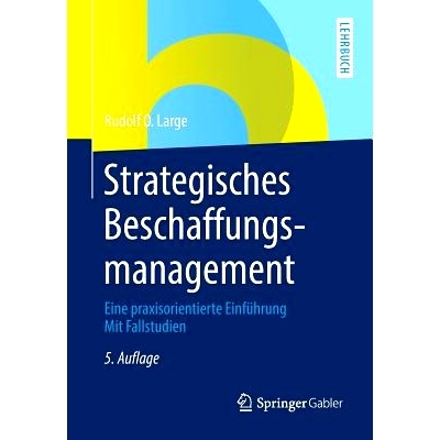 预订 Strategisches Beschaffungsmanagement: Eine praxisorientierte Einführung Mit Fallstudien: 9783834941831