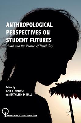 【预订】Anthropological Perspectives on Student Futures