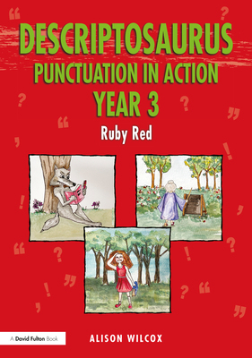 【预订】Descriptosaurus Punctuation in Action Year 3: Ruby Red...9781032040875