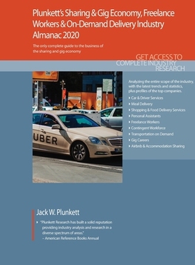 预订 Plunkett’s Sharing & Gig Economy, Freelance Workers & On-Demand Delivery Industry Almanac 2020 普朗科特的分享和零