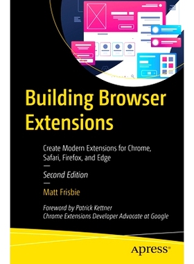 预订 Building Browser Extensions: Create Modern Extensions for Chrome, Safari, Firefox, and Edge 构建浏览器扩展：为 Chro