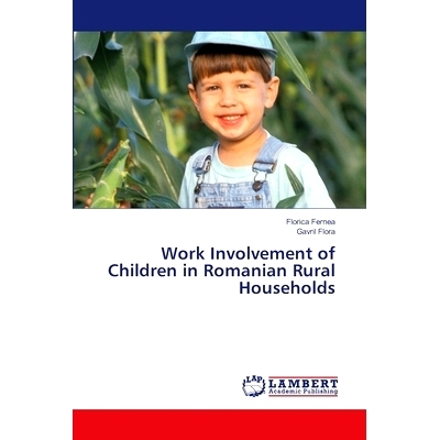 预订 Work Involvement of Children in Romanian Rural Households: 9786208010515