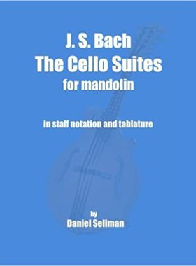 【预订】J. S. Bach The Cello Suites for Mandolin: the complete Suites for Unaccompanied Cello transposed and trans...
