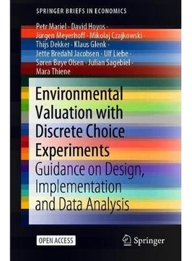 Environmental Valuation with Discrete Choice Experiments: Guidance on Design, Implementation and Data Analysis 离散选择