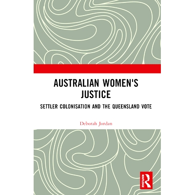 Settler Colonisation and the Queensland