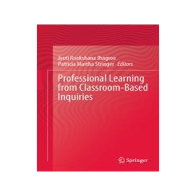 [预订]Professional Learning from Classroom-Based Inquiries 9789819950980