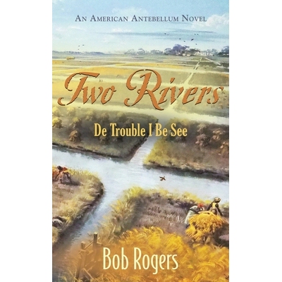 预订 Two Rivers: De Trouble I Be See 9780991296187