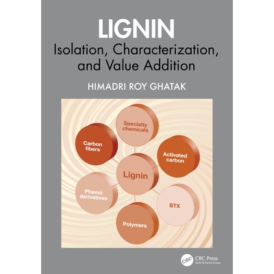 预订 Lignin Isolation, Characterization, and Value Addition 木质素：分离、表征与增值 9781032869544