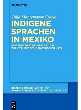 预订 Indigene Sprachen in Mexiko: Eine sprecherzentrierte Studie zur Vitalität des yukatekischen Maya: 9783110544749