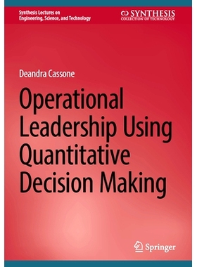 预订 Operational Leadership Using Quantitative Decision Making 运用定量决策的业务领导力: 9783031675645