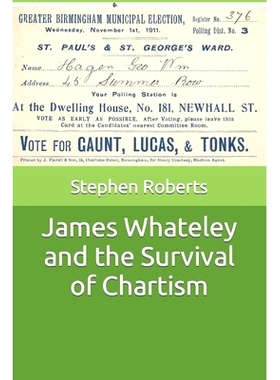 预订 James Whateley and the Survival of Chartism: 9781983503030