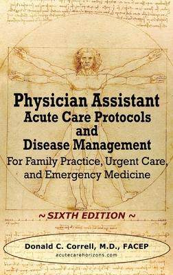 [预订]Physician Assistant Acute Care Protocols and Disease Management - SIXTH EDITION: For Family Practice 9781737738954