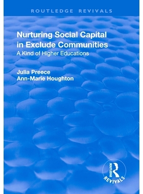 预订 Nurturing Social Capital in Excluded Communities: A Kind of Higher Education 在被排斥的社区中培育社会资本：一种高等