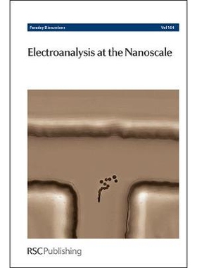预订 Electroanalysis at the Nanoscale: Faraday Discussion 164 纳米级电分析：法拉第讨论 164: 9781849736916