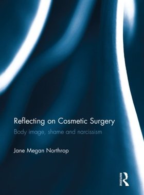 【预订】Reflecting on Cosmetic Surgery