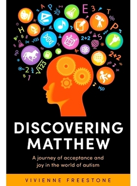 预订 Discovering Matthew: A journey of acceptance and joy in the world of autism: 9780645385502