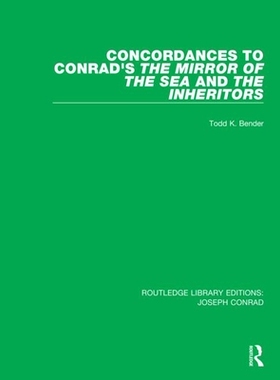 【预订】Concordances to Conrad’s The Mirror of the Sea and, The Inheritors