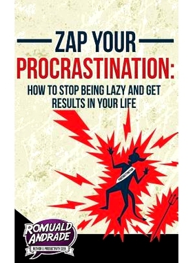 预订 Zap Your Procrastination: : How to s* being lazy and get results in your life: 9781506145792