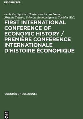 [预订]First International Conference of Economic History / Première Conférence internationale d’histoi 9783112305737
