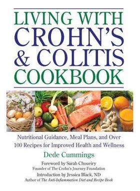 预订 Living with Crohn’s & Colitis Cookbook: Nutritional Guidance, Meal Plans, and Over 100 Recipes for Improved Health