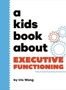 预订 A Kids Book About Executive Functioning 一本关于执行功能的儿童读物: 9780241743768