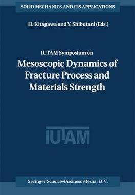 【预订】IUTAM Symposium on Mesoscopic Dynamics of Fracture Process and Materials Strength