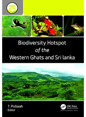 预订 Biodiversity Hotspot of the Western Ghats and Sri Lanka 西高止山脉与斯里兰卡的生物多样性热点: 9781774913765