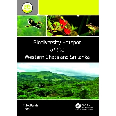 预订 Biodiversity Hotspot of the Western Ghats and Sri Lanka 西高止山脉与斯里兰卡的生物多样性热点: 9781774913765