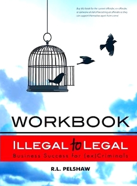 预订 Illegal to Legal Workbook: Business Success For The (Formerly) Incarcerated: 9781500934491
