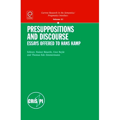 预订 Presuppositions and Discourse: Essays Offered to Hans Kamp 预设与话语：散文提供给汉斯坎普: 9781849507820