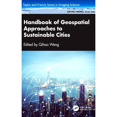 预订 Handbook of Geospatial Approaches to Sustainable Cities 可持续城市地理空间方法手册: 9781032154817
