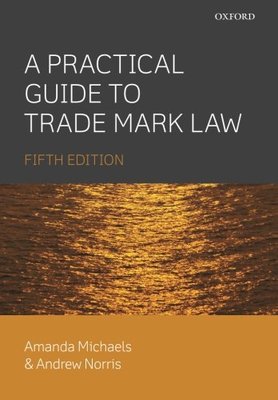 【预订】A Practical Guide to Trade Mark Law