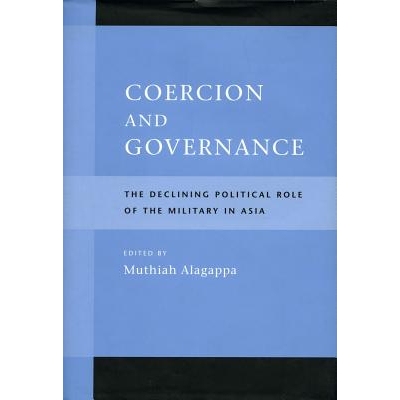 预订 Coercion and Governance Coercion and Governance Coercion and Governance: The Declining Political Role of the Milita