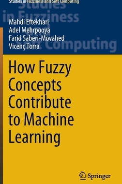 【预订】How Fuzzy Concepts Contribute to Machine Learning 9783030940652