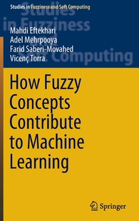 【预订】How Fuzzy Concepts Contribute to Machine Learning 9783030940652